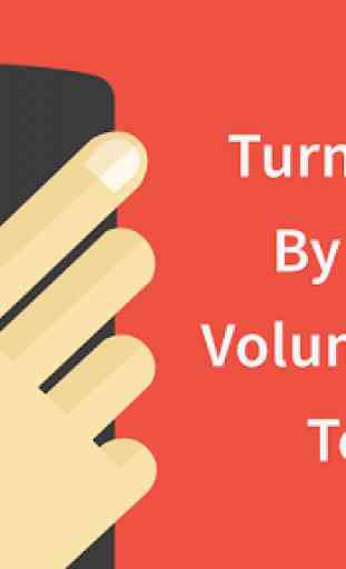 Torchie - Volume Button Torch 1