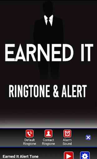 Earned It Ringtone & Alert 2