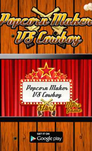 Popcorn Maker VS Cowboy Game 1