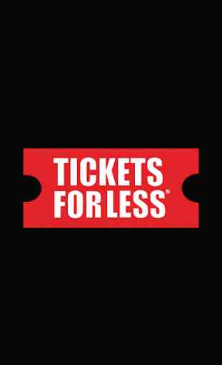 Tickets For Less - Sports, Concerts & Theatre 1