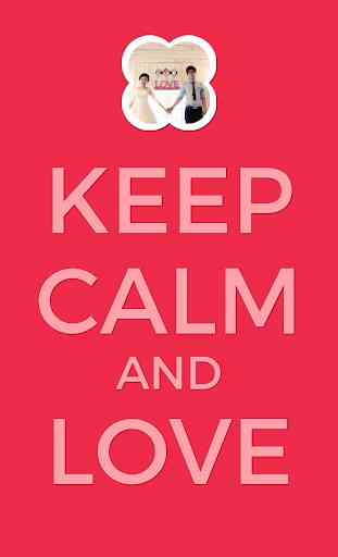 Keep Calm and Love 2