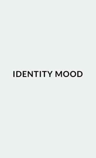 Identity Mood 1