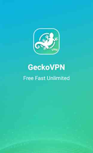 GeckoVPN Free Fast Unlimited Proxy VPN 1