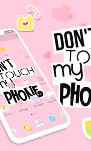 Pink Don't Touch My Phone Theme 4