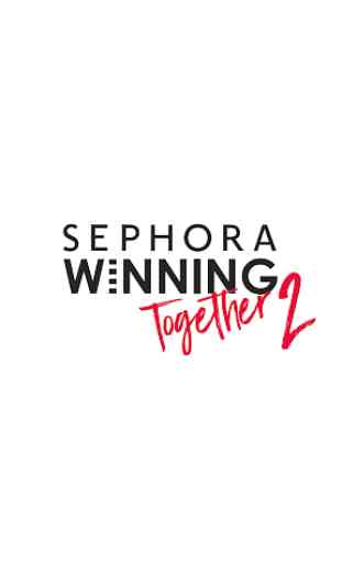 Sephora Winning Together 2 1