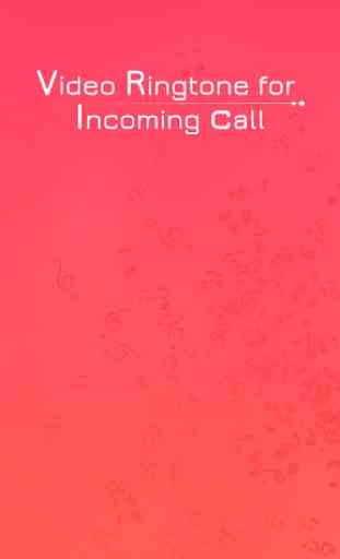 Video Ringtone for Incoming Call : Video Caller ID 1