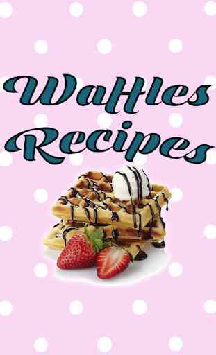 Waffle Recipes Pal - All Waffle Cookbook 1