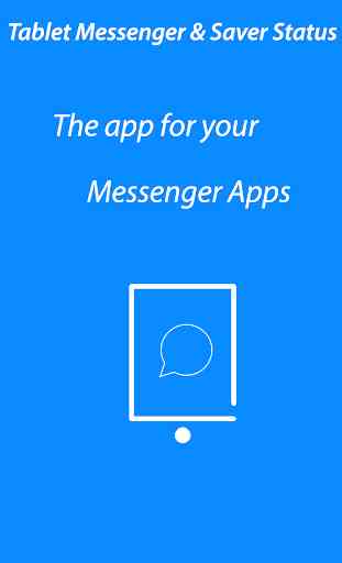 Tablet Messenger for WhatsApp & Saver Status 1