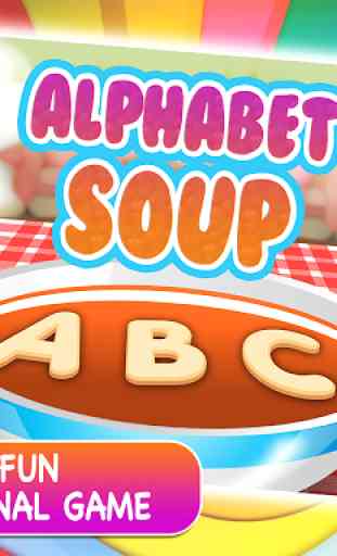 Alphabet Soup - Free Fun Educational Game 1