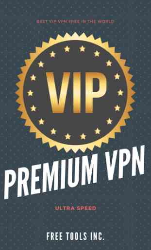 VIP VPN - VPN Premium Gratis, Ilimitado y rápido 1