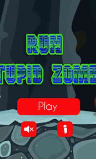 Run Stupid Zombie 4