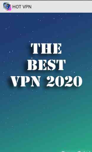 New Hot VPN Fast VPN Unblock Proxy 2020 2