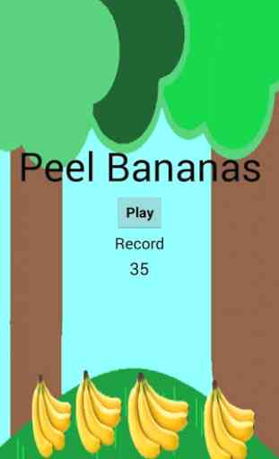 Peel Bananas! 1