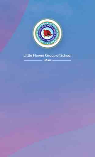 Little Flower Group of School, Mau 1