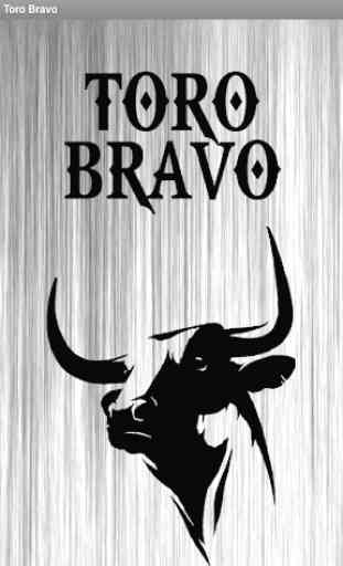 Toro Bravo + 1