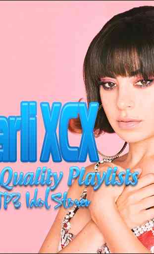 Charli XCX -  Best Quality Playlists 1
