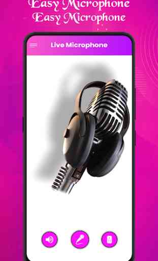 Easy Microphone-Live Microphone 1