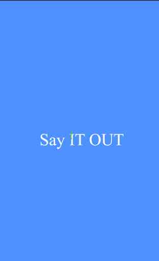 Say it out 1