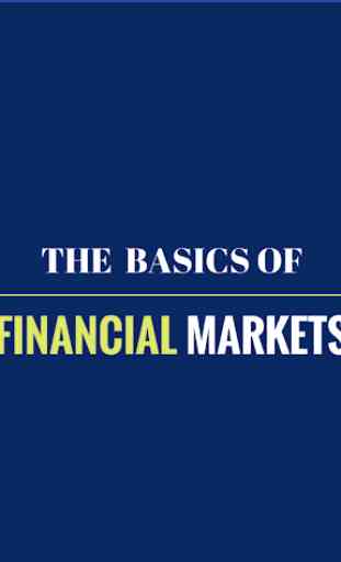 The Basics of Financial Markets 1