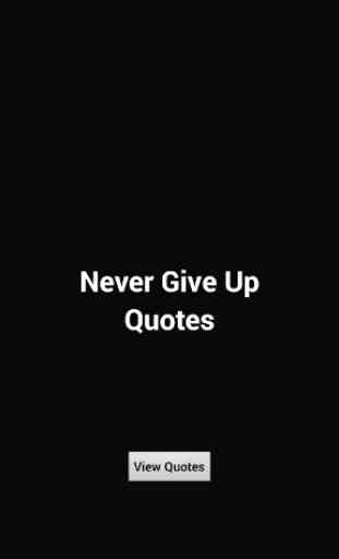 Never Give Up Quotes 3