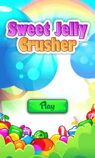Sweet Jelly Crusher 1