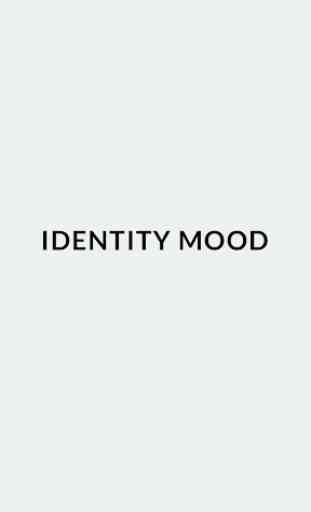 Identity Mood 1